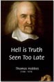 Mini Poster of Thomas Hobbes 'Hell is Truth Seen Too Late.'
