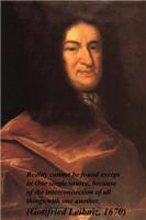 ... a distinction must be made between true and false ideas, and that too much rein must not be given to a man's imagination under pretext of its being a clear and distinct intellection. (Leibniz, 1670) 